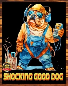 Bulldog Electricista - Impactante Buen Perro - Humor - Letrero de Metal 11 x 14 - Imagen 1 de 4