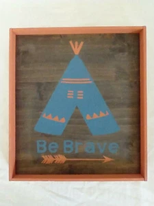 12 1/4 x 11" Painted Wood Picture Framed "Be Brave" Tipi Tent Arrow Wall Hanging - Picture 1 of 6