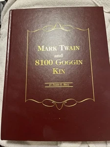 Mark Twain and 8100 Goggin Kin - James E. Bell - LN HB - Bild 1 von 11