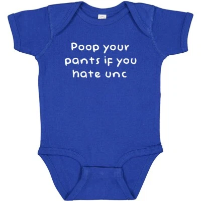 Duke Blue Devils Fan Poop Your Pants if you Hate UNC Baby Bodysuit - Image 1 of 2