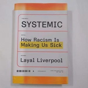 Systemic: How Racism Is Making Us S..., Liverpool, Laya - Imagen 1 de 5