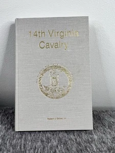 14th Virginia Cavalry Regimental Histories Series Civil War Robert Driver Jr - Picture 1 of 18