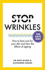 Stop Wrinkles The Easy Way: How To Best Care For Your Skin And Slow The