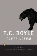 Tooth and Claw: and Other Stories by Boyle, T. C.