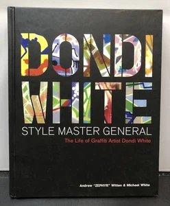 Dondi White Style Master General The Life Of Graffiti Artist Dondi White Book - Picture 1 of 16