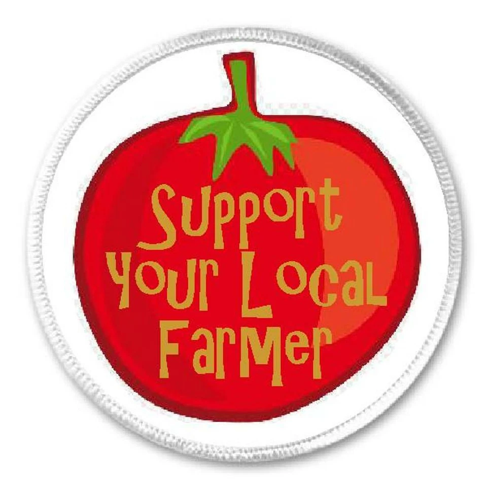Support Your Local Farmer - 3" Sew/Iron On Patch Tomato Farm Farming Market - Image 1 of 1