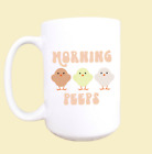 Morning peeps ceramic Easter mug Easter 15oz