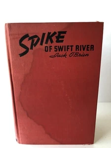 Spike Of The Swift River, Jack O'Brien Hardcover 1942 - Picture 1 of 6