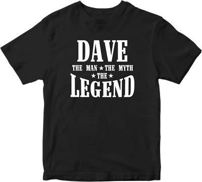 Dave The Man The Myth The Legend T-shirt Slogan Novelty Retro Birthday Gifts  - Image 1 of 4