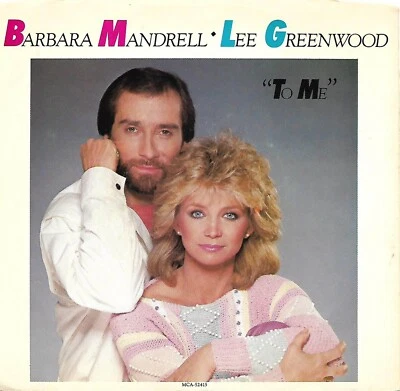 Barbara Mandrell/Lee Greenwood, RECORD SLEEVE ONLY, To Me  45 VG+ 1984 MCA - Image 1 of 2