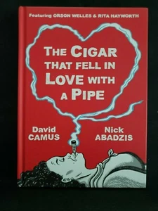The Cigar That Fell in Love with a Pipe by Nick Abadzis and David Camus 2014, HC - Picture 1 of 4