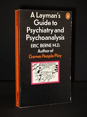 A Layman's Guide to Psychiatry And Psychoanalysis by Berne, Eric Paperback Book - Image 1 of 2