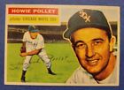 1956 Topps #262 Howie Pollet, Pitcher, Chicago White Sox, Gray Bk, Quality Card!
