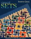 Great Sets 7 Roadmaps to Spectacular Quilts by Sharyn Craig 9781571202246