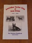 RARE AUSTRALIAN TERRIER CLUB OF GREAT BRITAIN LTD ED HANDBOOK 1933 - 2003 DOG