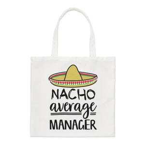 Nacho Average Manager Regular Tote Bag Worlds Best Boss Funny Awesome Shopper - Picture 1 of 1