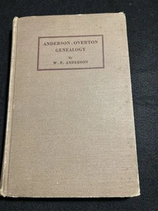 Anderson - Overton Genealogy by W P Anderson 1945 HC 376 pgs family history - Picture 1 of 12