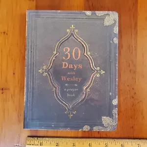 BRAND NEW 30 Days with Wesley A Daily PRAYER BOOK Meditation JOURNAL Flexibound - Picture 1 of 6