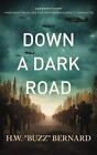 Down a Dark Road von H.W. Buzz Bernard Taschenbuch Buch
