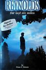 Reynolds the Last Six Miles by Diane Watson SIGNED 1999 Book Gettysburg