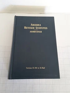 Arizona Revised Statutes Annotated Volume 6A Title 15 EDUCATION 1984 - Picture 1 of 6