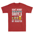 Don't Worry I've Had Both My Shots And Booster Funny Vaccine Humor Men's T-Shirt