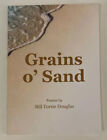 Grains O?Sand: Poems By Bill Torrie Douglas. Limited Edition (Paperback, 2020)