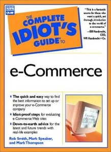 The Complete Idiot's Guide to E-commerce By Robert S. Smith, Ma .9780789721945 - Bild 1 von 1