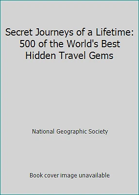 Secret Journeys of a Lifetime: 500 of the World's Best Hidden Travel Gems - Image 1 of 1