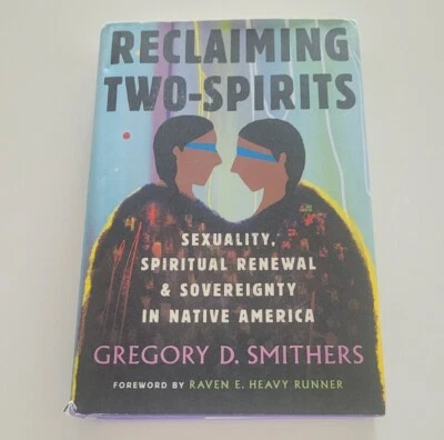 Reclaiming Two-Spirits Sexuality, Spiritual Renewal & Sovereignty Hardcover 2022 - image 1 of 4