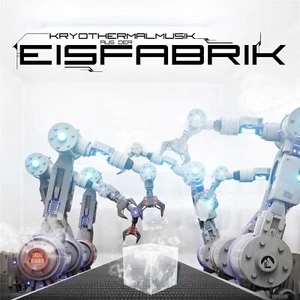 EISFABRIK Kryothermalmusik aus der Eisfabrik CD Digipack 2020 - Bild 1 von 1