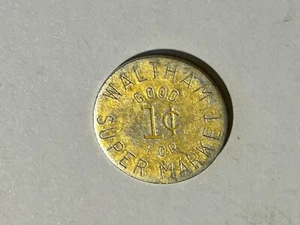 Waltham Super Market food stamp one cent token - Picture 1 of 2