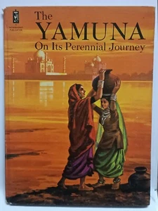 RIVERS OF INDIA SERIES: THE YAMUNA ON ITS PERENNIAL JOURNEY BY SWARN KHANDPUR HB - Picture 1 of 13