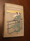 Betty Wales B.A. : A Story for Girls ~ Margaret Warde ~ 1908 Penn HC