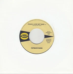 FATBACK BAND PEACE LOVE NOT WAR  7"  NEW  - Picture 1 of 1