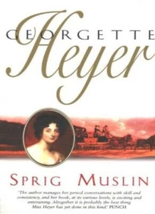 Sprig Muslin (Harlequin Single Title) By Georgette Heyer - Picture 1 of 1