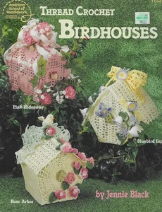 Thread Crochet Birdhouses *1132 American School of Needlework - Picture 1 of 1