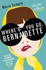Where'd You Go, Bernadette-Maria Semple, 9781780221243
