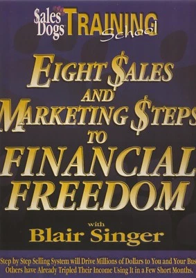 Eight $ales & Training $teps To Financial Freedom by Blair Singer - Image 1 of 4