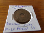 Old Token One Quart Mile Golden State Milk Products Company