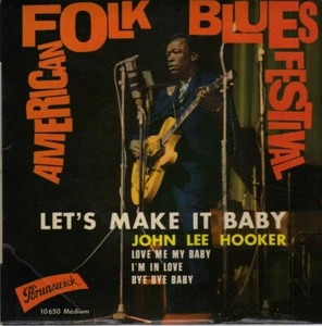 JOHN LEE HOOKER LET'S MAKE IT BABY FRENCH ORIG EP 45 PS 7" - Imagen 1 de 1