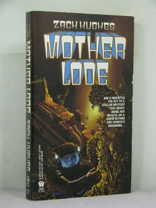 1st, signed by 2(author,artist), Mother Lode by Zach Hughes (1991) SF PBO - Picture 1 of 3