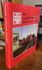 Central California Traction Company : California's Last Interurban Signed - Picture 1 of 8