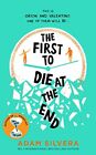 The First To Die At The End: The Prequel To The Inte...