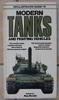 An Illustrated Guide to Modern Tanks and Fighting Vehicles by Ray Bonds Hardback