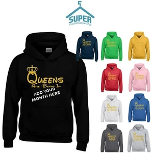 Queens Are Born in HOODIE Create Birthday Sweatshirt Birthday All Months Hoodie - Bild 1 von 2