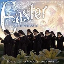 Easter at Ephesus von Benedictines of Mary Queen of | CD | Zustand neu - Bild 1 von 2