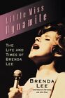 Little Miss Dynamite: The Life and Times of Brenda Lee by Lee, Brenda Hardback