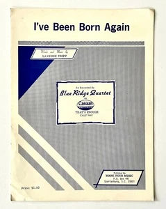 I've Been Born Again Blue Ridge Quartet 1969 Vtg Sheet Music Shape Note Gospel - Picture 1 of 3