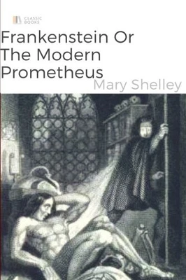 Frankenstein Or The Modern Prometheus By Mary Shelley Unabridged 1818 - Image 1 of 2
